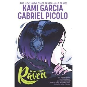 Teen Titans: Raven -- Kami Garcia